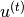 u^{(t)}
