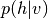 p(h|v)