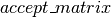 accept\_matrix