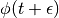 \phi(t + \epsilon)