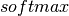 softmax
