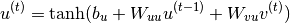 u^{(t)} = \tanh (b_u + W_{uu} u^{(t-1)} + W_{vu} v^{(t)})