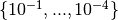 \{10^{-1}, ..., 10^{-4}\}