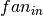 fan_{in}