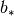 b_*