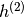h^{(2)}